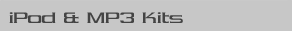 iPod and MP3 Kits